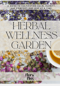 Herbal Wellness Garden: Grow & Use Your Own Teas